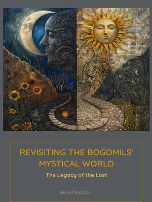 cover image of Revisiting the Bogomils' Mystical World